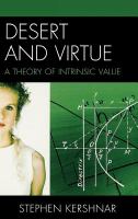 Desert and Virtue : A Theory of Intrinsic Value.