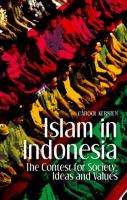 Islam in indonesia : the contest for society, ideas and values /