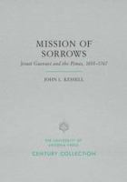 Mission of sorrows Jesuit Guevavi and the Pimas, 1691-1767