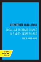 Vilyatpur 1848-1968 : Social and Economic Change in a North Indian Village.