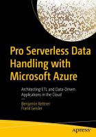 Pro Serverless Data Handling with Microsoft Azure Architecting ETL and Data-Driven Applications in the Cloud /