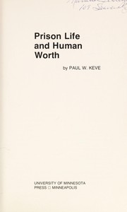 Prison life and human worth /