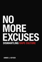 No more excuses dismantling rape culture /