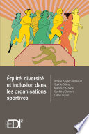 Équité, diversité et inclusion dans les organisations sportives /