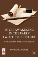 Egypt awakening in the early twentieth century : Mayy Ziyādah's intellectual circles /