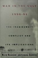 War in the Gulf, 1990-91 the Iraq-Kuwait conflict and its implications /