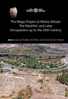 The Mega Project at Motza (Moa) : New Studies in the Archaeology of Jerusalem and Its Region. Supplementary Volume.