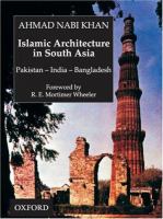 Islamic architecture in South Asia : Pakistan, India, Bangladesh /