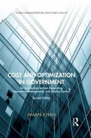 Cost and Optimization in Government : An Introduction to Cost Accounting, Operations Management, and Quality Control, Second Edition.