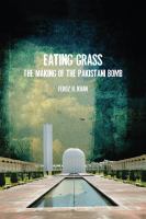 Eating grass the making of the Pakistani bomb /