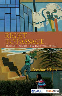 Right to passage travels through India, Pakistan and Iran /