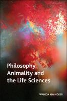Philosophy, animality and the life sciences /