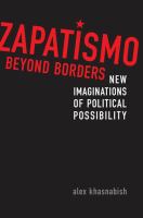 Zapatismo beyond borders : new imaginations of political possibility /