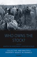 Who Owns the Stock? : Collective and Multiple Property Rights in Animals.