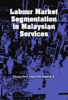 Labour market segmentation in Malaysian services /
