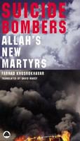 Suicide bombers : Allah's new martyrs /