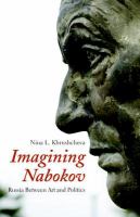 Imagining Nabokov : Russia between art and politics /