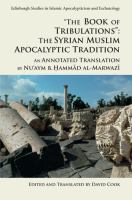 "The book of tribulations" the Syrian Muslim apocalyptic tradition /