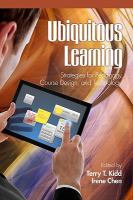 Ubiquitous Learning : Strategies for Pedagogy, Course Design and Technology.