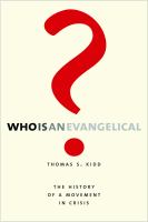 Who is an evangelical? the history of a movement in crisis /