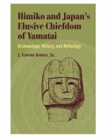 Himiko and Japan's elusive chiefdom of Yamatai : archaeology, history, and mythology /