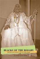 Blacks of the rosary : memory and history in Minas Gerais, Brazil /