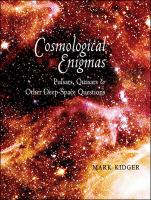 Cosmological enigmas pulsars, quasars, & other deep-space questions /