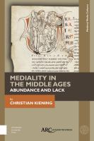 Mediality in the Middle Ages : abundance and lack /