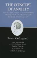 The concept of anxiety : a simple psychologically orienting deliberation on the dogmatic issue of hereditary sin /