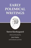 Kierkegaard's Writings, I : Early Polemical Writings /