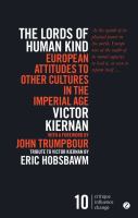 The Lords of Human Kind : European Attitudes to Other Cultures in the Imperial Age.