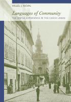 Languages of community the Jewish experience in the  Czech lands /