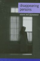 Disappearing persons : shame and appearance /