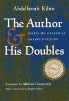The author and his doubles : essays on classical Arabic culture /