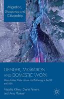 Gender, migration and domestic work masculinities, male labour and fathering in the UK and USA /
