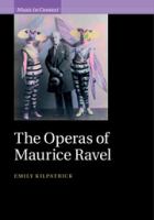 The operas of Maurice Ravel /