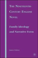 The Nineteenth-Century English Novel Family Ideology and Narrative Form /