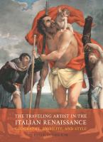 The traveling artist in the Italian Renaissance geography, mobility, and style /
