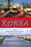 A history of Korea : from "Land of the Morning Calm" to states in conflict /