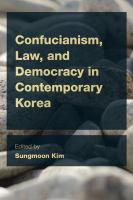 Confucianism, Law, and Democracy in Contemporary Korea.