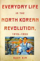 Everyday life in the North Korean revolution, 1945-1950