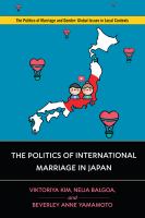 The politics of international marriage in Japan /