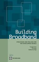 Building broadband strategies and policies for the developing world /