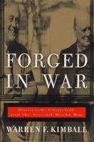 Forged in war : Roosevelt, Churchill, and the Second World War /