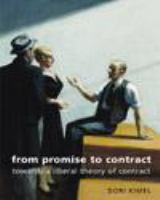 From promise to contract towards a liberal theory of contract /