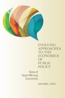 Evolving Approaches to the Economics of Public Policy : Views of Award-Winning Economists.