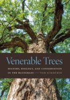 Venerable trees : history, conservation, and biology in the bluegrass /