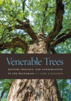 Venerable trees history, biology, and conservation in the bluegrass /