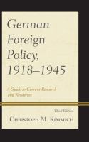 German Foreign Policy, 1918-1945 : A Guide to Current Research and Resources.