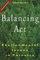 Balancing act environmental issues in forestry /